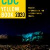 CDC Yellow Book 2020, Health Information for International Travel