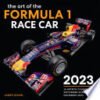 The Art of the Formula 1 Race Car 2023, 16-Month Calendar – September 2022 Through December 2023