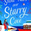 Snow Falls Over Starry Cove, This Christmas 2023 escape to Cornwall with this absolutely heartwarming page-turner!