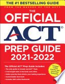 The Official ACT Prep Guide 2021-2022, (Book + 6 Practice Tests + Bonus Online Content)