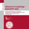 Advances in Cryptology – ASIACRYPT 2023, 29th International Conference on the Theory and Application of Cryptology and Information Security, Guangzhou, China, December 4–8, 2023, Proceedings, Part I