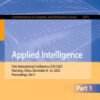 Applied Intelligence, First International Conference, ICAI 2023, Nanning, China, December 8–12, 2023, Proceedings, Part I