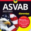 2022 / 2023 ASVAB For Dummies, Book + 7 Practice Tests Online + Flashcards + Video