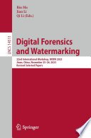 Digital Forensics and Watermarking, 22nd International Workshop, IWDW 2023, Jinan, China, November 25–26, 2023, Revised Selected Papers