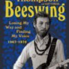 Beeswing, Losing My Way and Finding My Voice 1967-1975