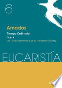 Amados (Eucaristía no 6/2023), Tiempo ordinario. Ciclo A / 10 de septiembre al 26 de noviembre