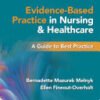 Evidence-Based Practice in Nursing & Healthcare, A Guide to Best Practice