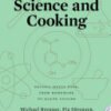 Science and Cooking: Physics Meets Food, From Homemade to Haute Cuisine