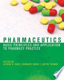 Pharmaceutics, Basic Principles and Application to Pharmacy Practice
