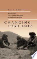 Changing Fortunes, Biodiversity and Peasant Livelihood in the Peruvian Andes