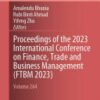 Proceedings of the 2023 International Conference on Finance, Trade and Business Management (FTBM 2023)