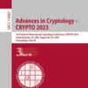 Advances in Cryptology – CRYPTO 2023, 43rd Annual International Cryptology Conference, CRYPTO 2023, Santa Barbara, CA, USA, August 20–24, 2023, Proceedings, Part III