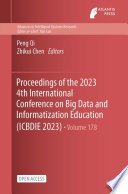 Proceedings of the 2023 4th International Conference on Big Data and Informatization Education (ICBDIE 2023)