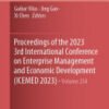 Proceedings of the 2023 3rd International Conference on Enterprise Management and Economic Development (ICEMED 2023)