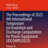 The Proceedings of 2023 4th International Symposium on Insulation and Discharge Computation for Power Equipment (IDCOMPU2023), Volume IV