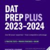 DAT Prep Plus 2023-2024, 2 Practice Tests + Proven Strategies + Online