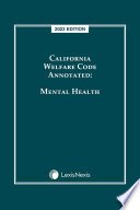 California Welfare Code Annotated: Mental Health 2023 Edition