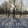 The Falling of Dusk, The 2023 Lent Book