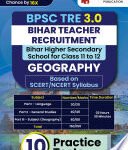 Bihar Higher Secondary School Teacher Geography Book 2023 (English Edition) | BPSC TRE 2.0 For Class 11-12 | 10 Practice Tests