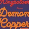 Demon Copperhead, Roman | Pulitzer-Preis & Women’s Prize for Fiction | »Ebenso klug wie wortmächtig. Ein Buch, das einen die USA mit neuen Augen sehen lässt.« Denis Scheck