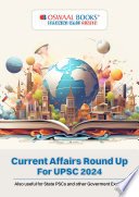 Oswaal Current Affairs Round Up for UPSC 2024 | State PSC’s | Government Exams | for Latest Exams