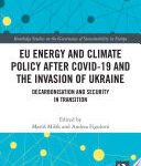 EU Energy and Climate Policy after COVID-19 and the Invasion of Ukraine, Decarbonisation and Security in Transition