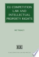 EU Competition Law and Intellectual Property Rights