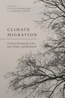 Climate Migration, Critical Perspectives for Law, Policy, and Research