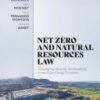 Net Zero and Natural Resources Law, Sovereignty, Security, and Solidarity in the Clean Energy Transition