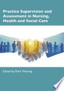 Practice Supervision and Assessment in Nursing, Health and Social Care