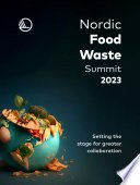 Nordic Food Waste Summit 2023, Setting the stage for greater collaboration